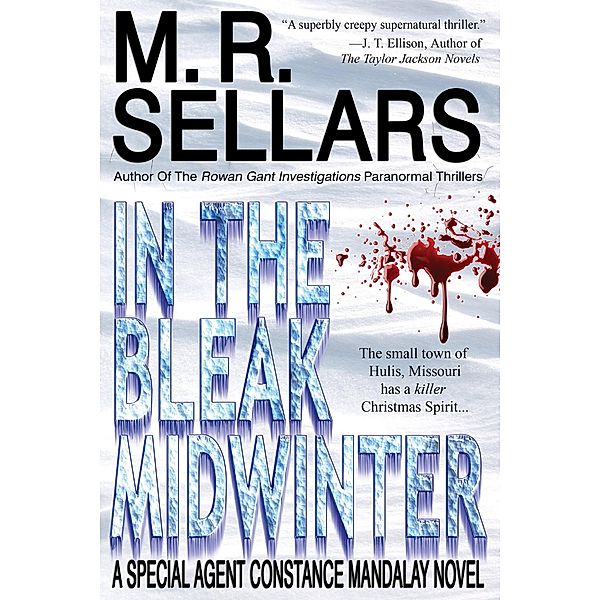 In The Bleak Midwinter: A Special Agent Constance Mandalay Novel, M. R. Sellars