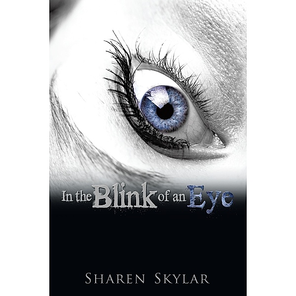 In the Blink of an Eye, Sharen Skylar