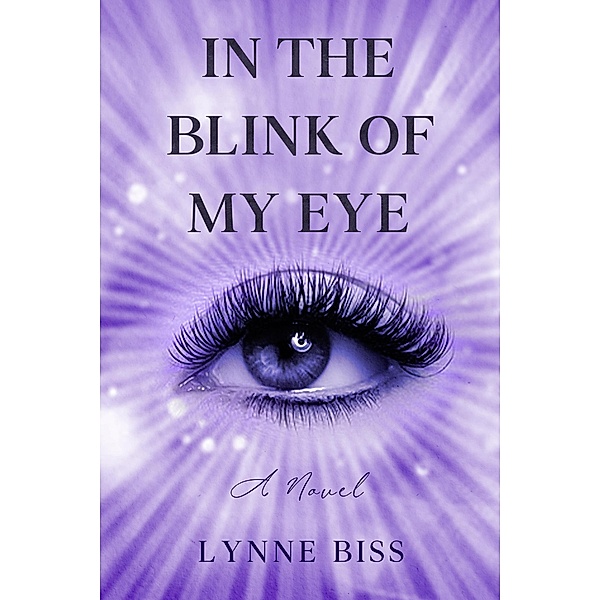 In the Blink of My Eye, Lynne Biss