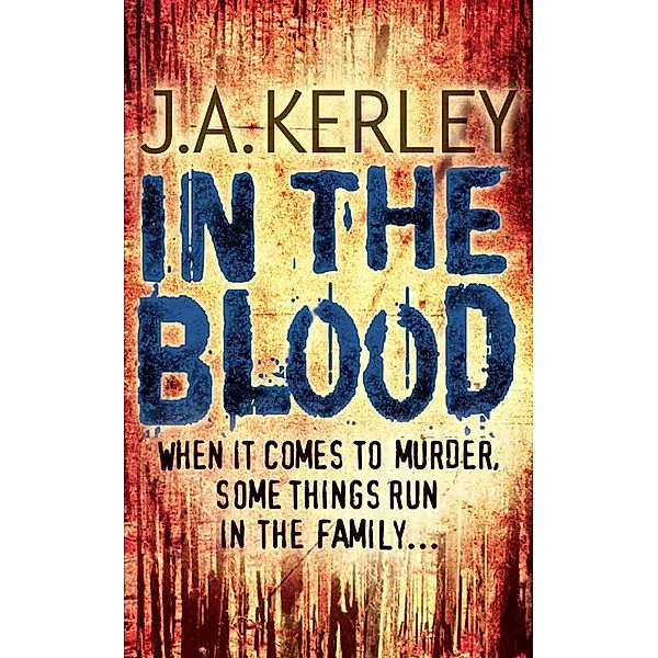 In the Blood / Carson Ryder Bd.5, J. A. Kerley