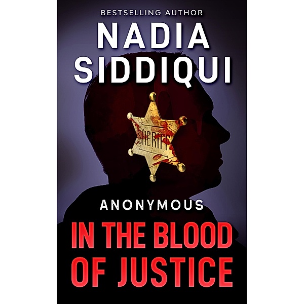 In the Blood of Justice, Nadia Siddiqui