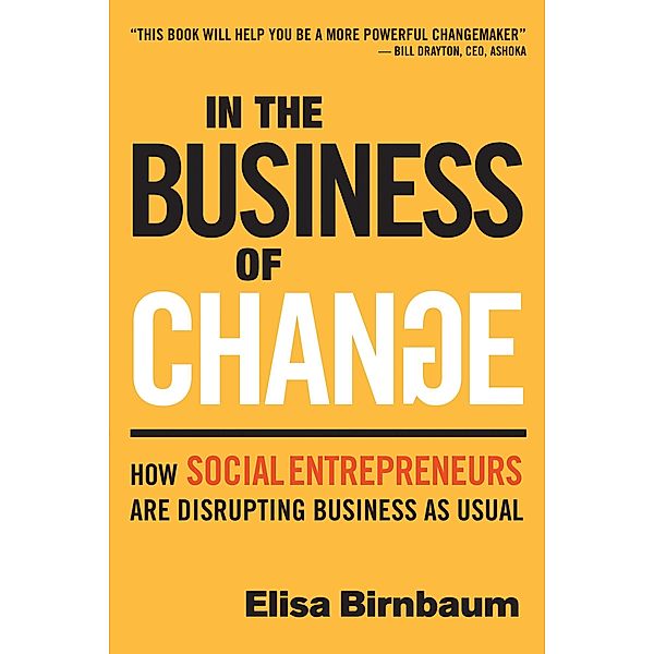 In the Business of Change, Elisa Birnbaum