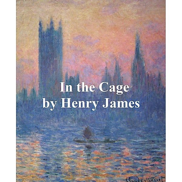 In the Cage, Henry James