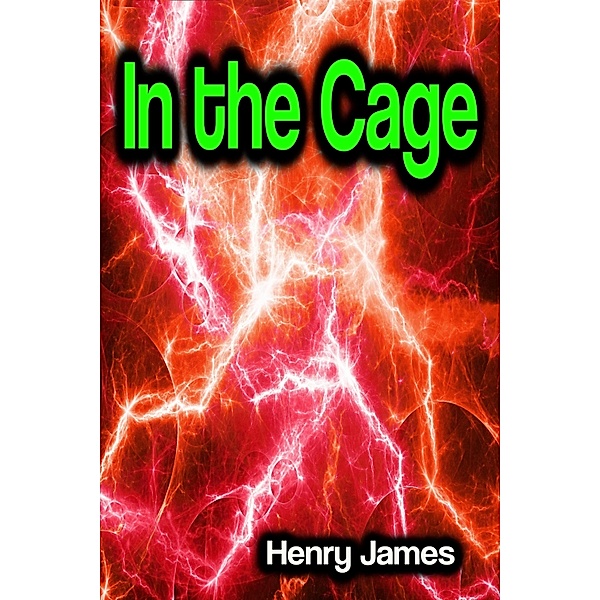In the Cage, Henry James