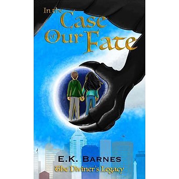 In the Case of Our Fate / The Diviner's Legacy Bd.2, E. K. Barnes