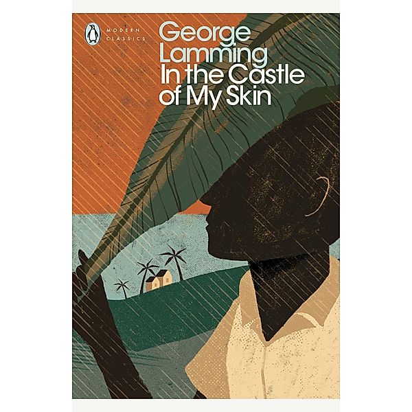 In the Castle of My Skin / Penguin Modern Classics, George Lamming