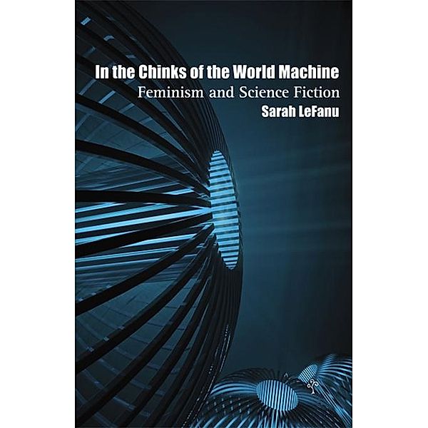 In the Chinks of the World Machine / SilverWood Books, Sarah Lefanu