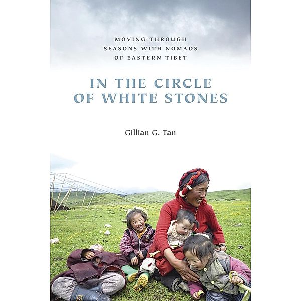 In the Circle of White Stones / Studies on Ethnic Groups in China, Gillian G. Tan