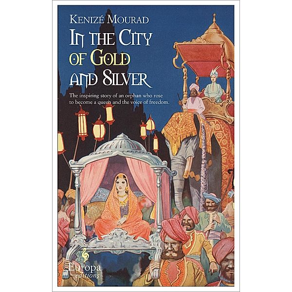 In the City of Gold and Silver, Kenizé Mourad