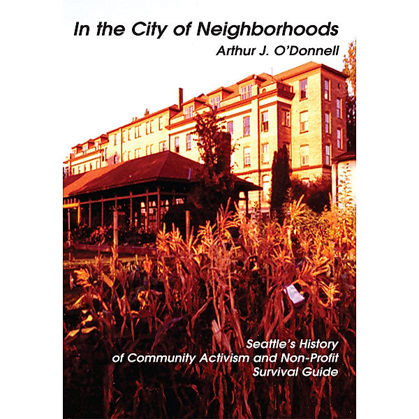 In the City of Neighborhoods, Arthur J. O’Donnell