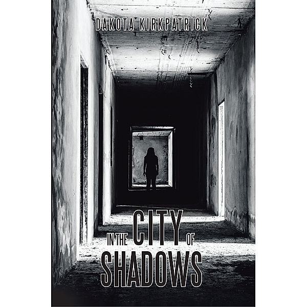 In the City of Shadows, Dakota Kirkpatrick