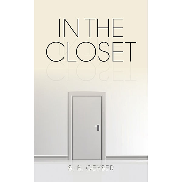 In the Closet, S. B. Geyser