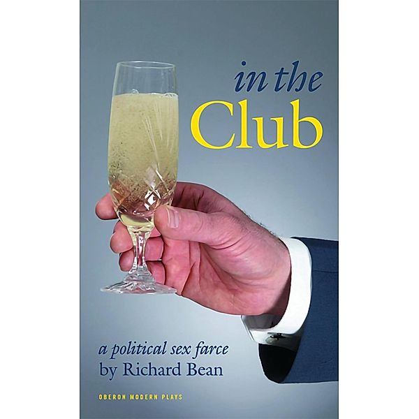 In the Club / Oberon Modern Plays, Richard Bean