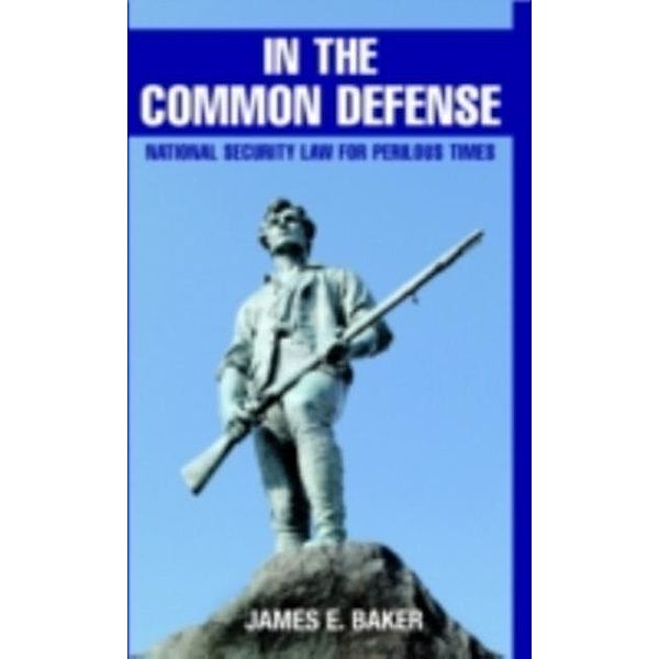In the Common Defense, James E. Baker