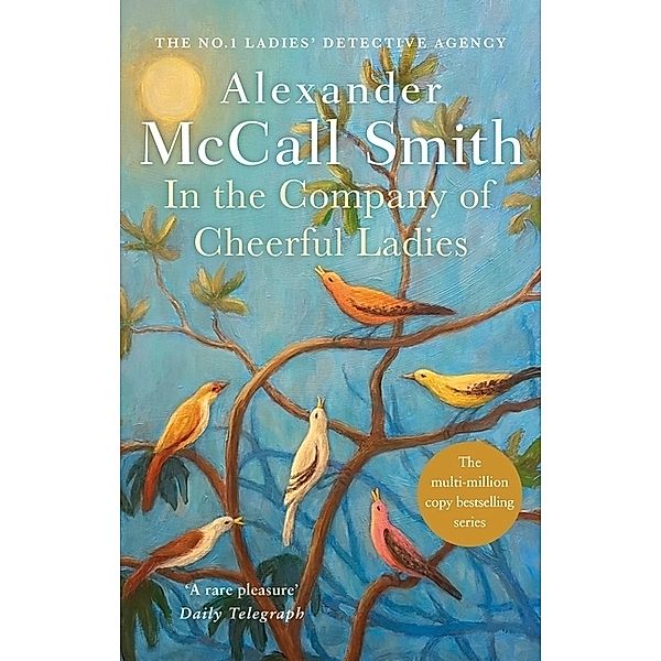 In the Company of Cheerful Ladies, Alexander McCall Smith