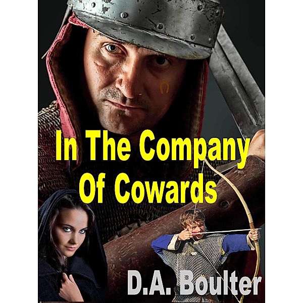In The Company of Cowards / D.A. Boulter, D. A. Boulter