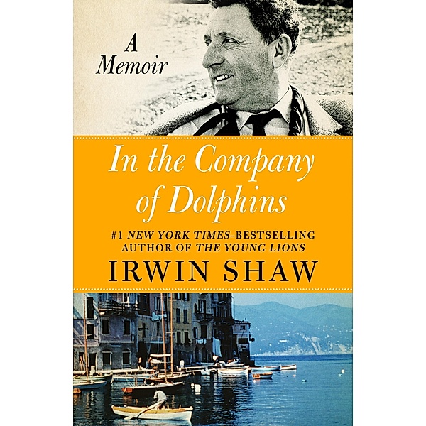 In the Company of Dolphins, Irwin Shaw
