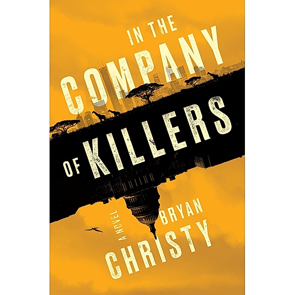 In the Company of Killers, Bryan Christy