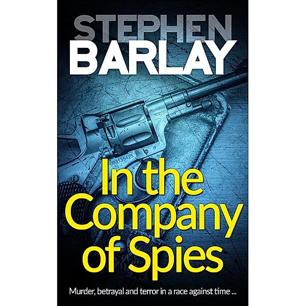 In the Company of Spies, Stephen Barlay