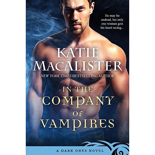 In the Company of Vampires (Dark Ones, #8) / Dark Ones, Katie MacAlister