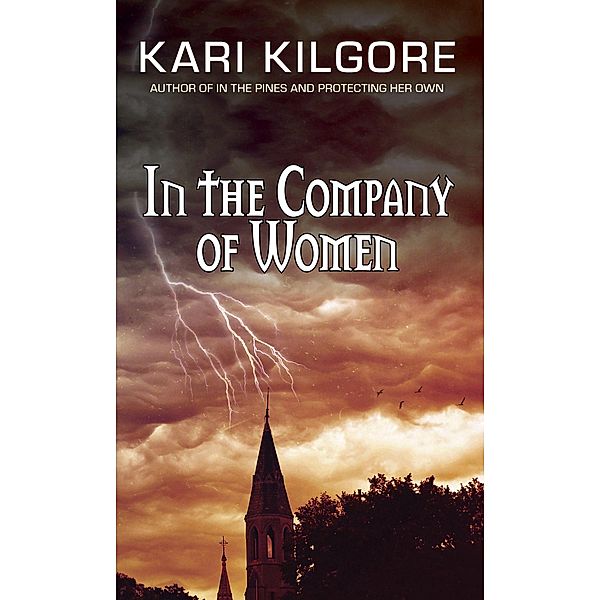 In the Company of Women, Kari Kilgore