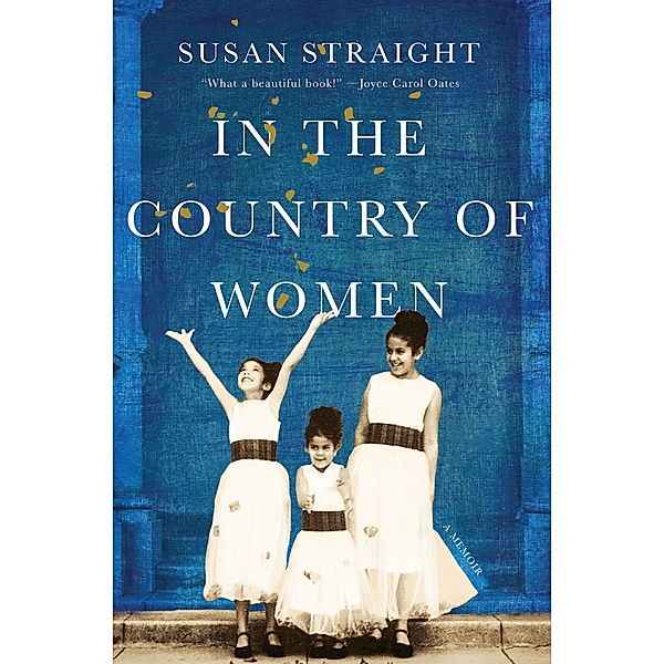 In the Country of Women, Susan Straight