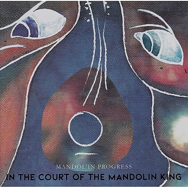In The Court Of The Mandolin King, Mandol'in Progress