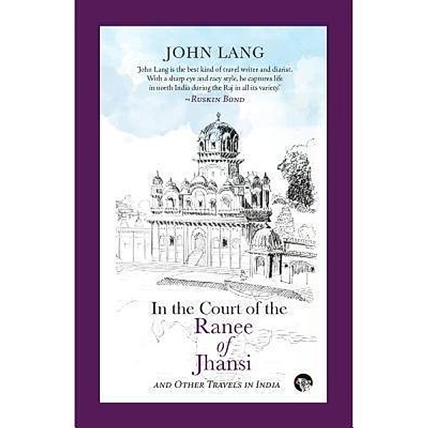 In the Court of the Ranee of Jhansi, John Lang