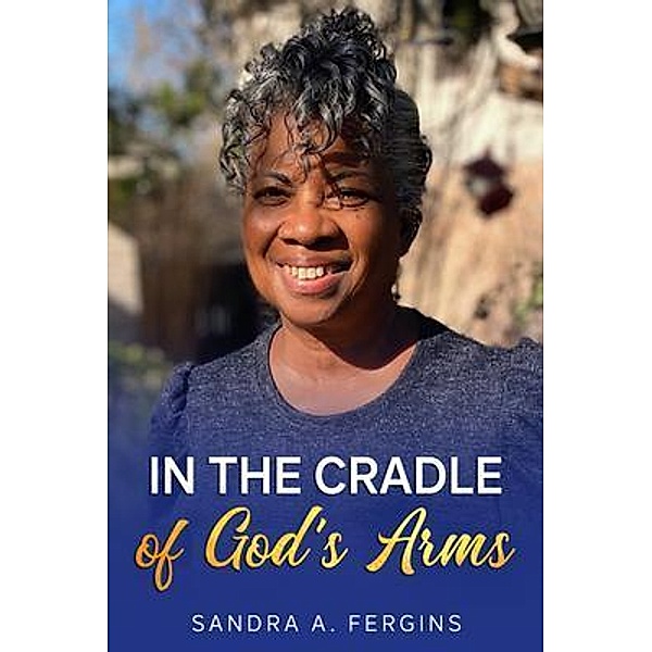 In the Cradle of Gods Arms, Sandra Fergins