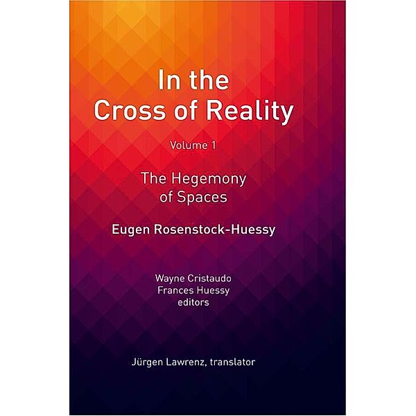 In the Cross of Reality, Eugen Rosenstock-Huessy