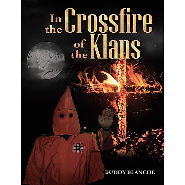 In the Crossfire of the Klans, Buddy Blanche