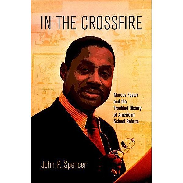 In the Crossfire / Politics and Culture in Modern America, John P. Spencer