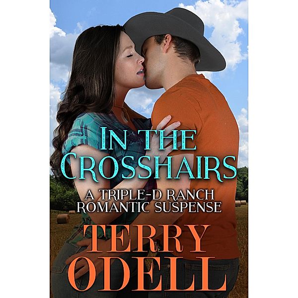 In the Crosshairs (Triple-D Ranch, #4) / Triple-D Ranch, Terry Odell
