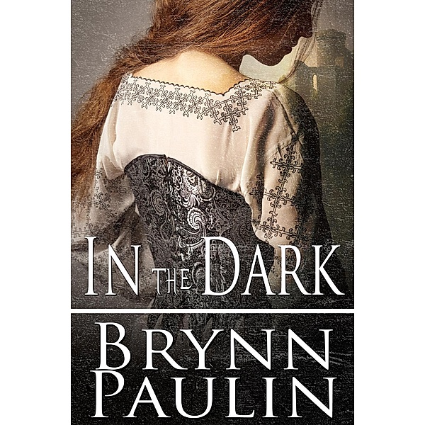In the Dark, Brynn Paulin
