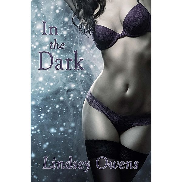 In the Dark, Lindsey Owens