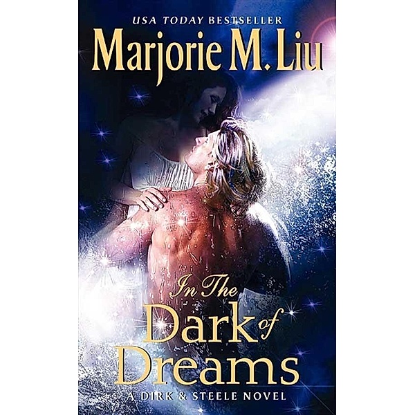 In the Dark of Dreams / Dirk & Steele Series Bd.10, Marjorie Liu