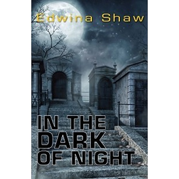 In the Dark of the Night, Edwina Shaw