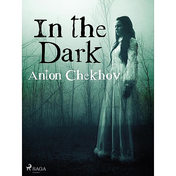 In the Dark / World Classics, Anton Tchekhov