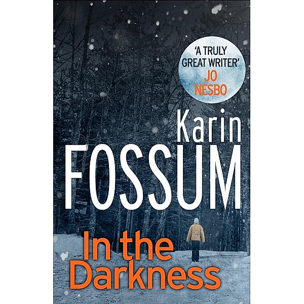 In the Darkness / Inspector Sejer Bd.19, Karin Fossum