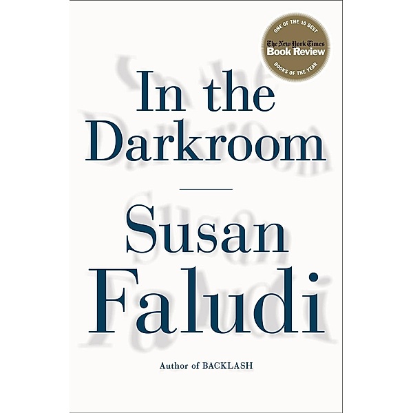 In the Darkroom, Susan Faludi