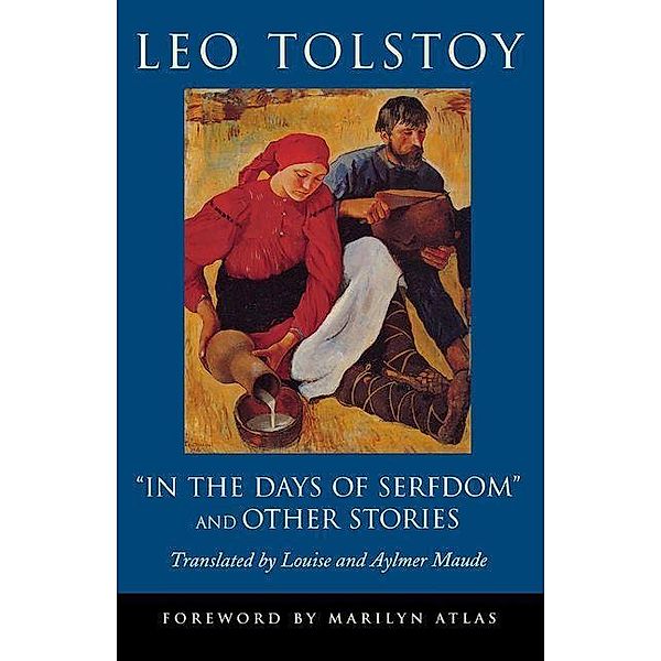 In the Days of Serfdom and Other Stories / Pine Street Books, Leo Tolstoy