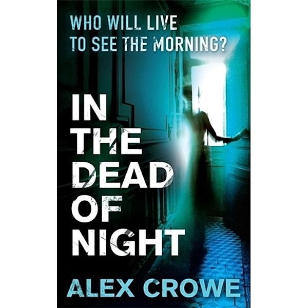 In the Dead of Night, Alex Crowe