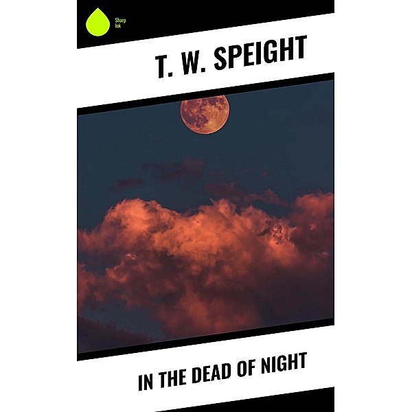 In the Dead of Night, T. W. Speight