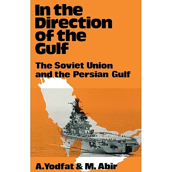 In the Direction of the Gulf, Mordechai Abir, Aryeh Yodfat