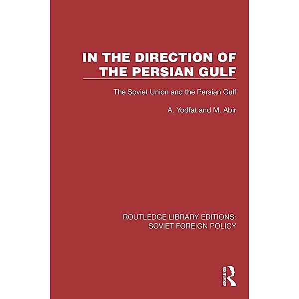 In the Direction of the Persian Gulf, A. Yodfat, M. Abir
