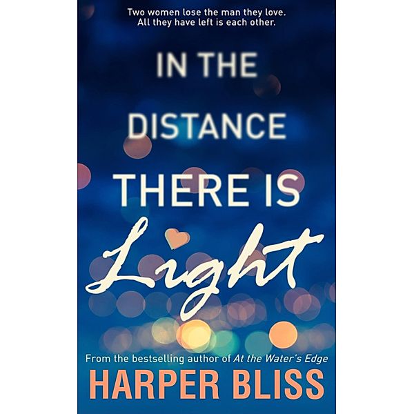 In the Distance There Is Light, Harper Bliss