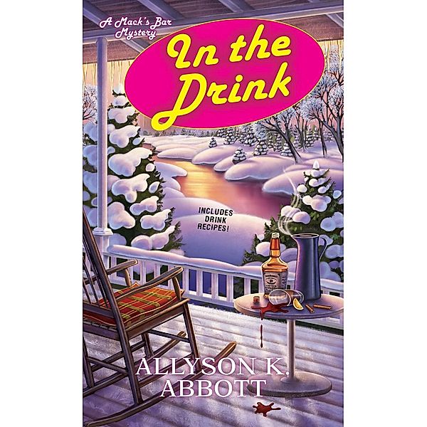 In the Drink / Mack's Bar Mysteries Bd.3, Allyson K. Abbott