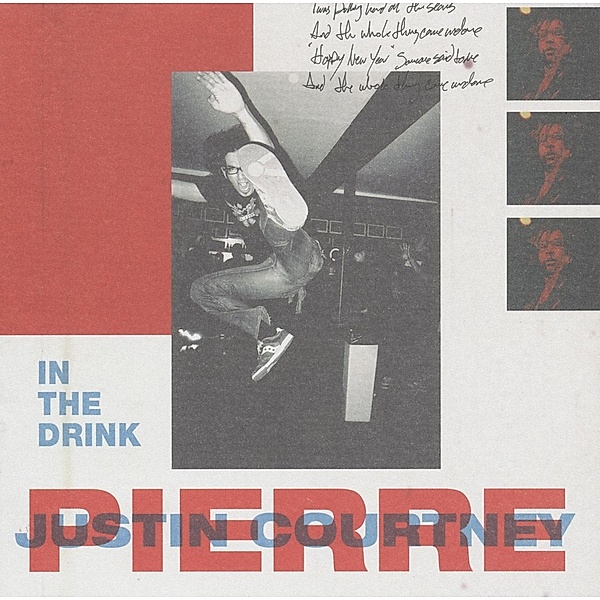 In The Drink (Vinyl), Justin Courtney Pierre