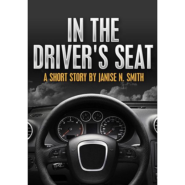 In the Driver's Seat, Janise Smith