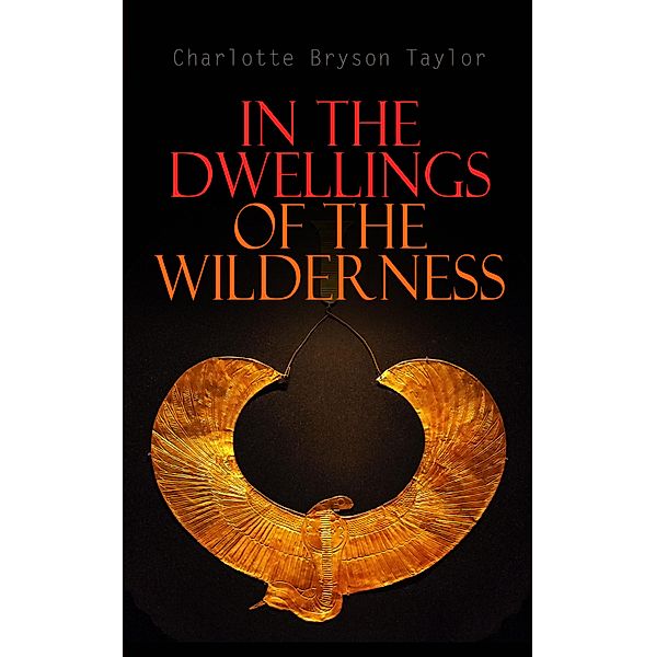In the Dwellings of the Wilderness, Charlotte Bryson Taylor